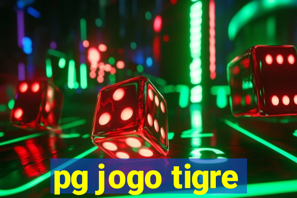 pg jogo tigre