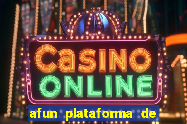 afun plataforma de jogos para ganhar dinheiro