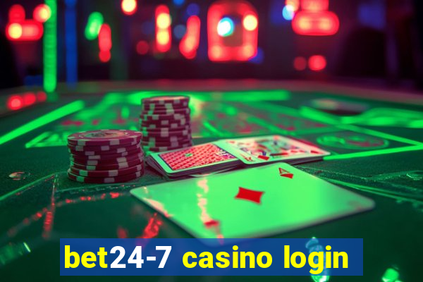 bet24-7 casino login