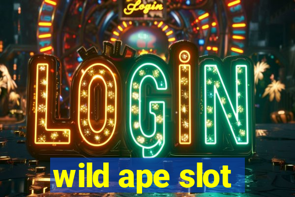 wild ape slot