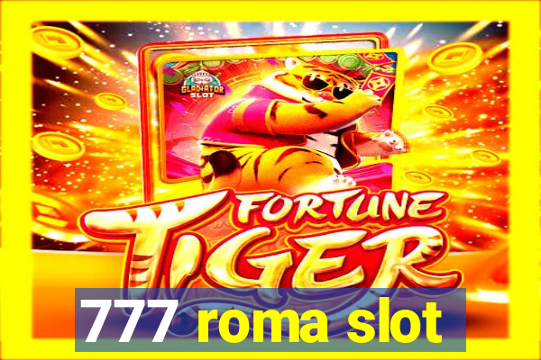 777 roma slot