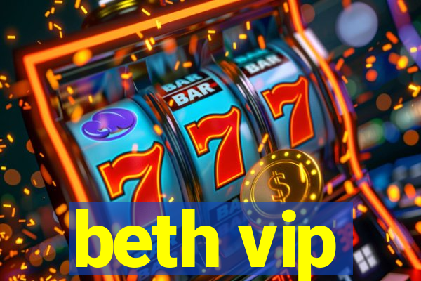 beth vip