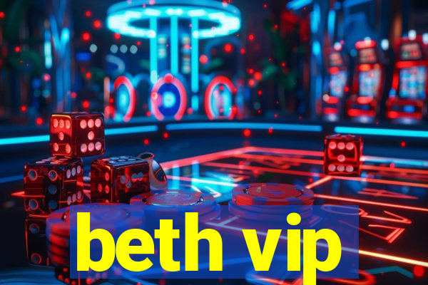 beth vip