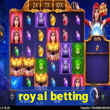 royal betting