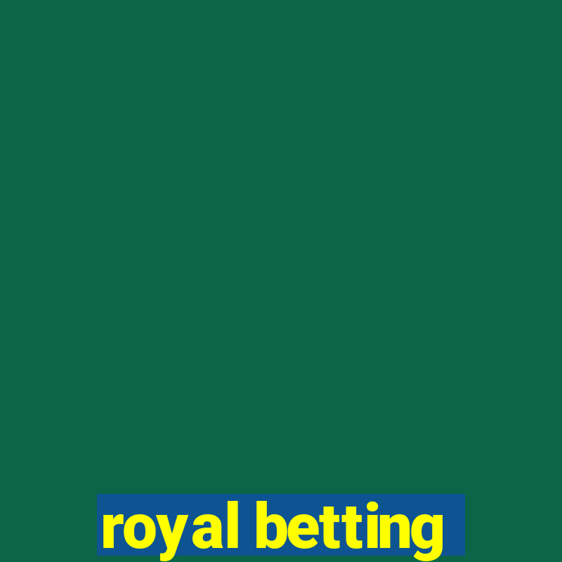 royal betting