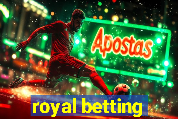 royal betting