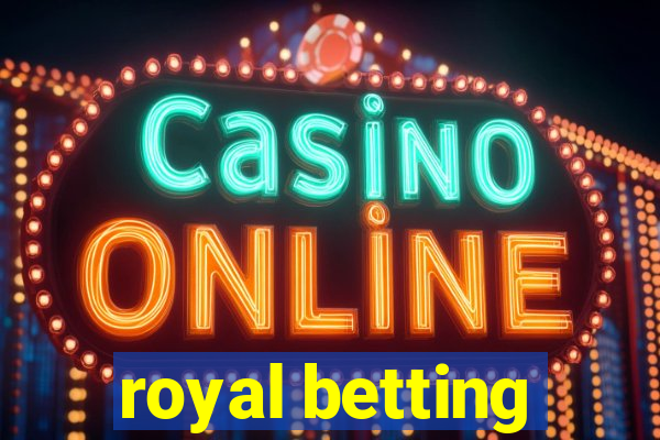 royal betting