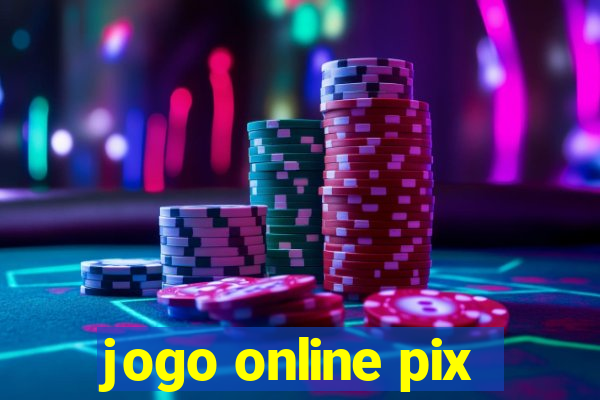 jogo online pix