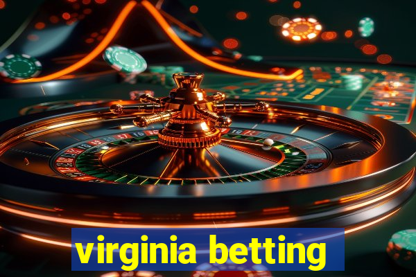 virginia betting