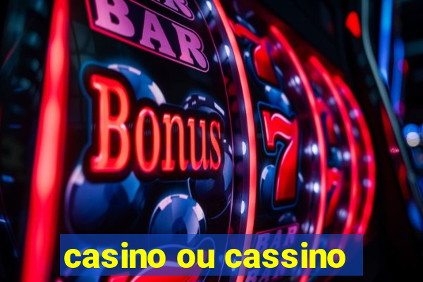 casino ou cassino