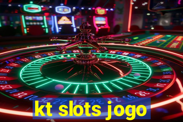 kt slots jogo