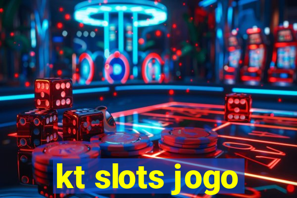 kt slots jogo