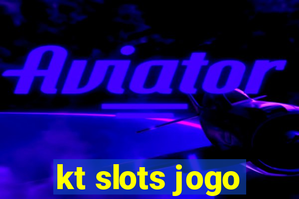 kt slots jogo