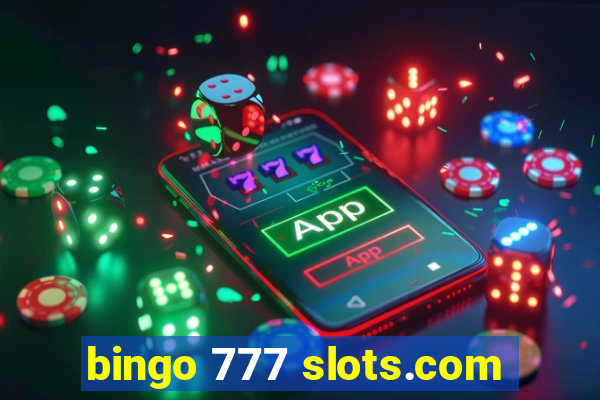 bingo 777 slots.com