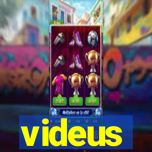 videus