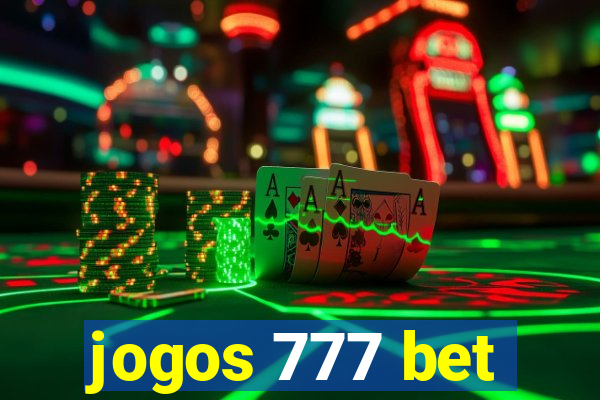 jogos 777 bet