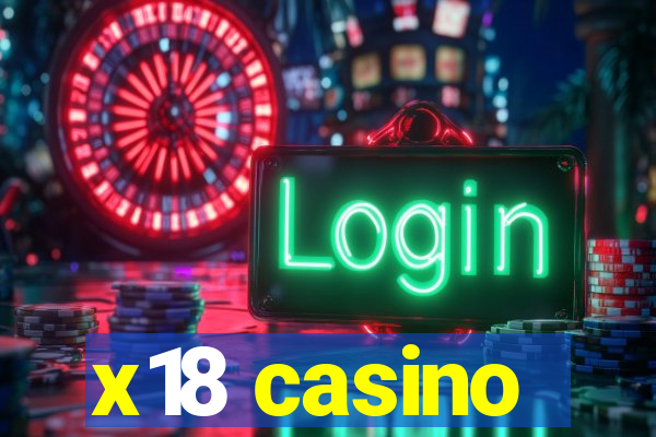 x18 casino