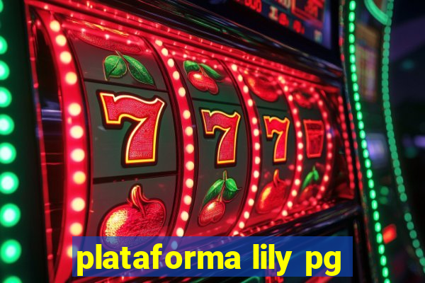 plataforma lily pg