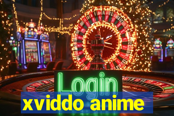 xviddo anime