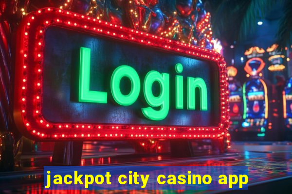 jackpot city casino app