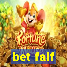 bet faif