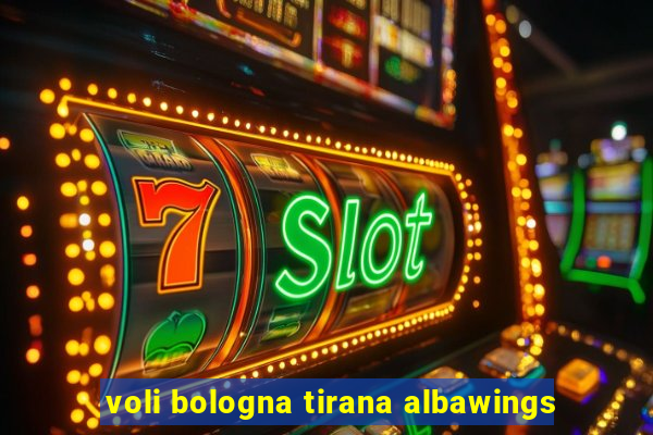 voli bologna tirana albawings