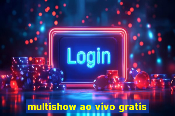 multishow ao vivo gratis