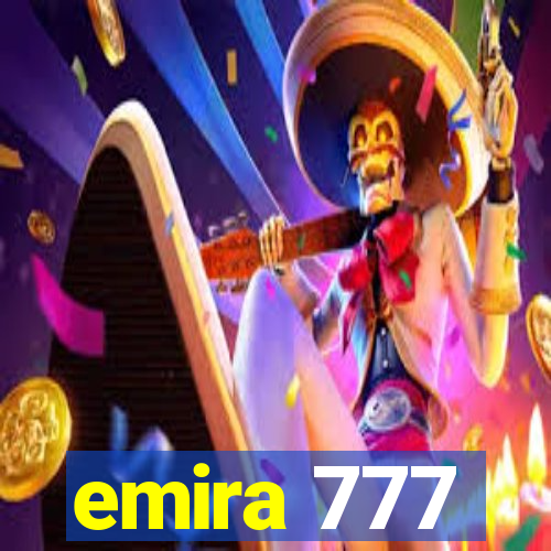 emira 777