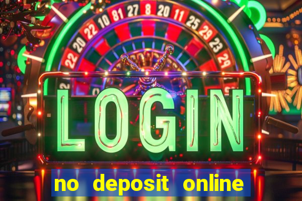 no deposit online casino bonuses