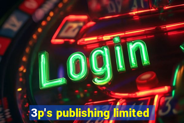 3p's publishing limited