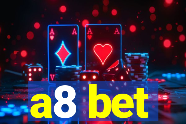 a8 bet