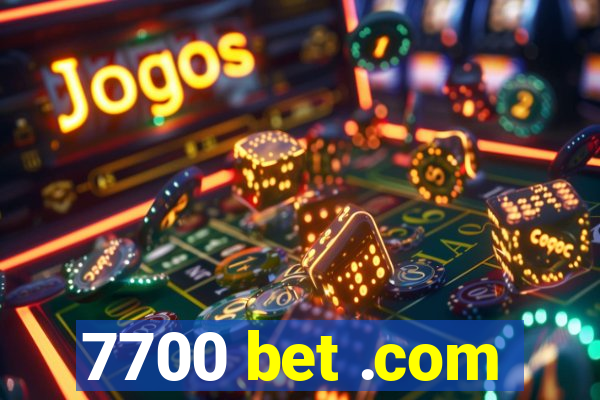 7700 bet .com