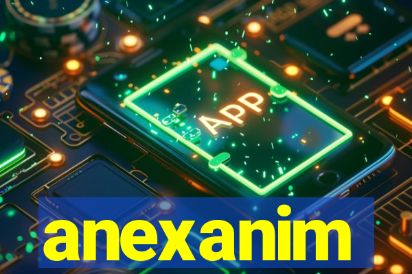 anexanim