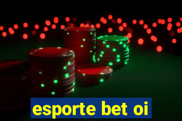 esporte bet oi