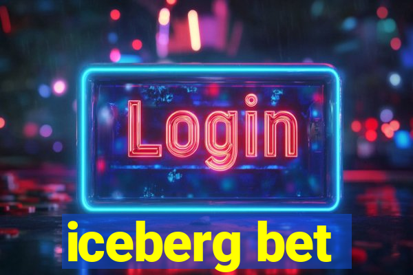 iceberg bet