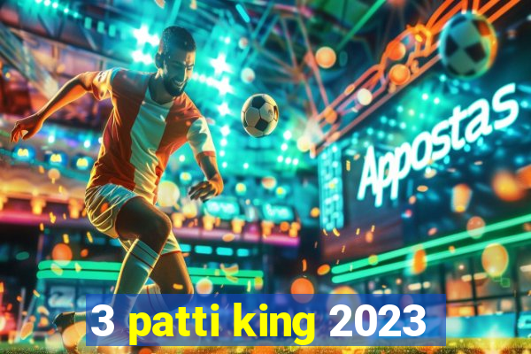 3 patti king 2023