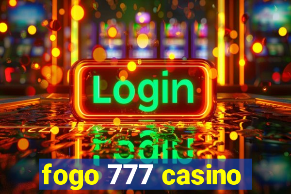 fogo 777 casino