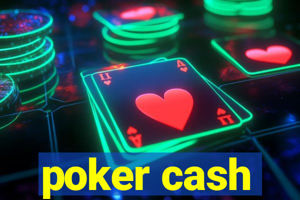 poker cash