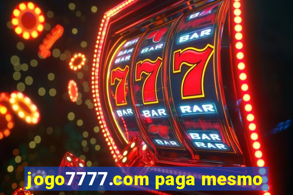 jogo7777.com paga mesmo