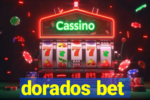 dorados bet