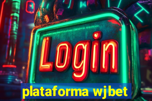 plataforma wjbet