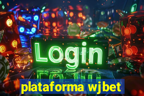 plataforma wjbet