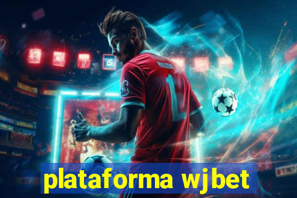 plataforma wjbet