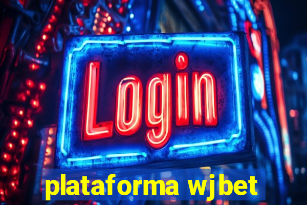 plataforma wjbet