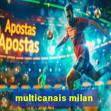 multicanais milan