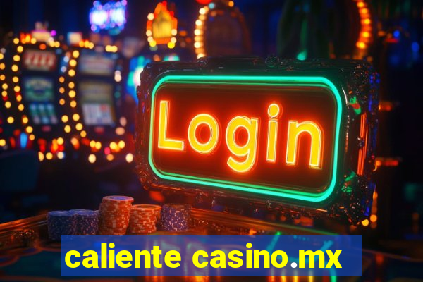 caliente casino.mx