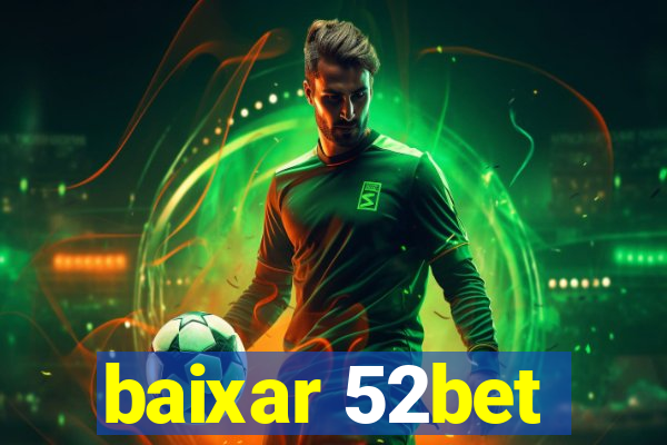 baixar 52bet