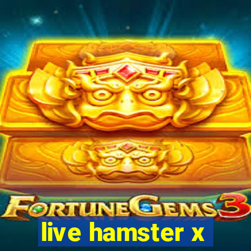 live hamster x