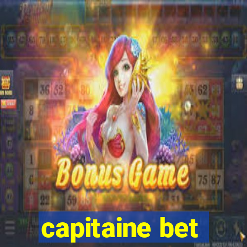 capitaine bet