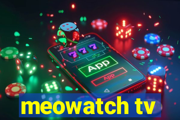 meowatch tv